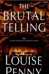 Cover Art for 9781408485903, The Brutal Telling by Louise Penny