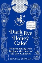 Cover Art for 9781681888545, Dark Rye & Honeycake by Regula Ysewijn