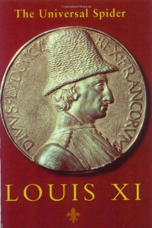 Cover Art for 9781842124116, Louis XI by Paul Murray Kendall