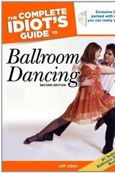 Cover Art for 9781592575770, The Complete Idiot's Guide to Ballroom Dancing by Jeffrey Allen