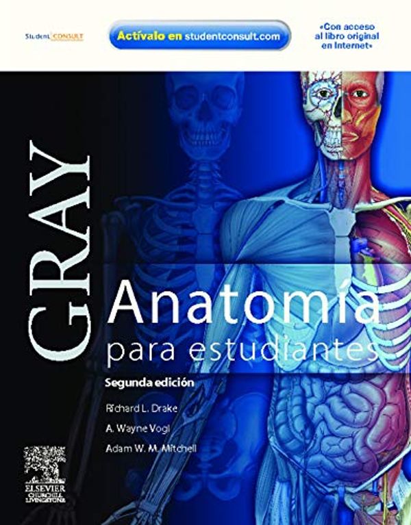Cover Art for 9788480866712, Gray, anatomía para estudiantes by Richard L. Drake, Henry Gray, Wayne Vogl, Adam W. m. Mitchell