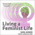 Cover Art for 9798200452705, Living a Feminist Life by Sara Ahmed