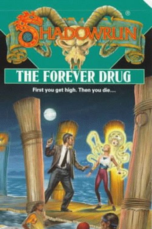 Cover Art for 9780451457479, The Forever Drug (Shadowrun, No 37) by Lisa Smedman