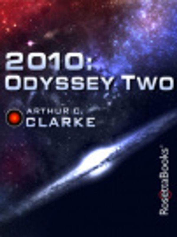 Cover Art for 9780795324826, 2010: Odyssey Two by Arthur C Clarke