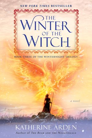 Cover Art for 9781101886014, The Winter of the Witch by Katherine Arden