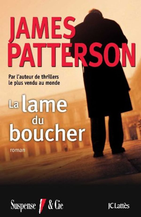 Cover Art for 9782709630047, La lame du boucher by James Patterson