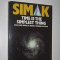 Cover Art for 9780413424204, Time Is the Simplest Thing by Clifford D. Simak