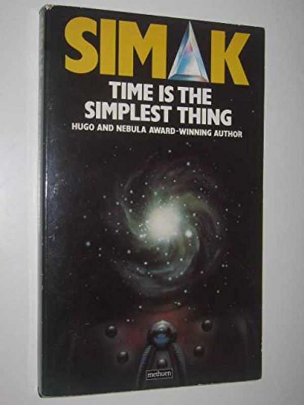 Cover Art for 9780413424204, Time Is the Simplest Thing by Clifford D. Simak