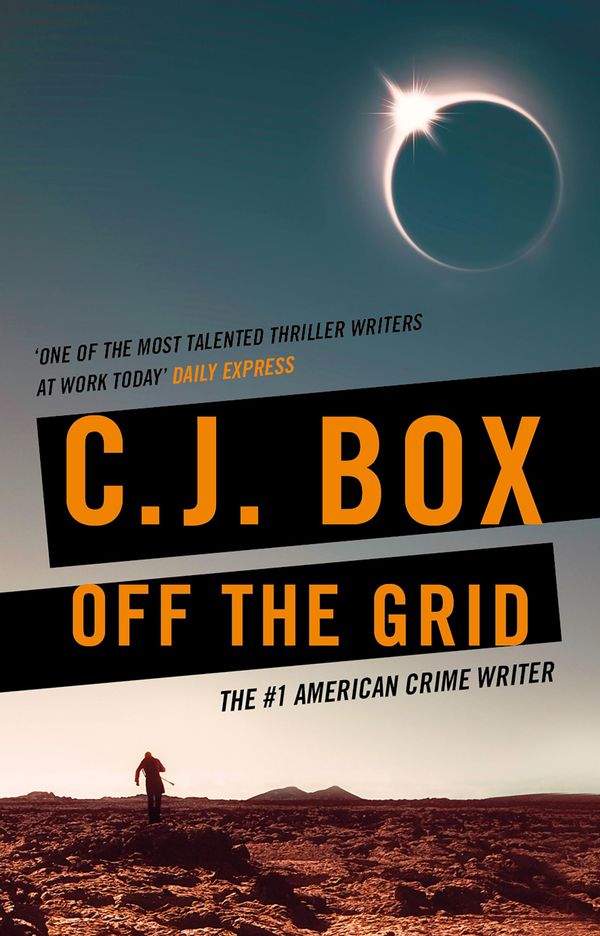 Cover Art for 9781784973087, Off the Grid by C.J. Box