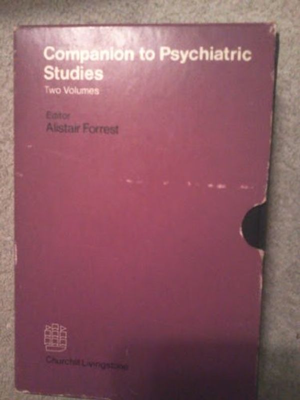 Cover Art for 9780443009334, Companion to Psychiatric Studies by Alistair D. Forrest