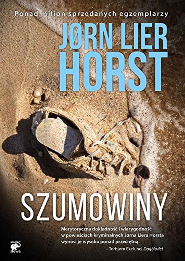 Cover Art for 9788364846700, Szumowiny Tom 6 O komisarzu Williamie Wistingu by Jorn Lier Horst