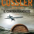 Cover Art for 9788830455184, Il contrabbandiere by Clive Cussler, Justin Scott