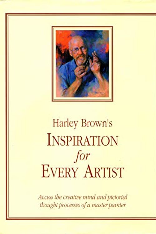 Cover Art for 9781929834617, Harley Brown's Inspiration for Every Artist by Harley Brown