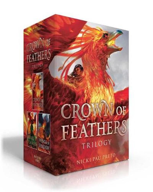 Cover Art for 9781665907637, Crown of Feathers Trilogy: Crown of Feathers; Heart of Flames; Wings of Shadow by Pau Preto, Nicki