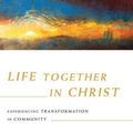 Cover Art for 0884619712536, Experiencing Transformation in Community Life Together in Christ (Hardback) - Common by Ruth Haley Barton