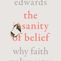 Cover Art for 9780281084906, The Sanity of Belief: Why Faith Makes Sense by Unknown