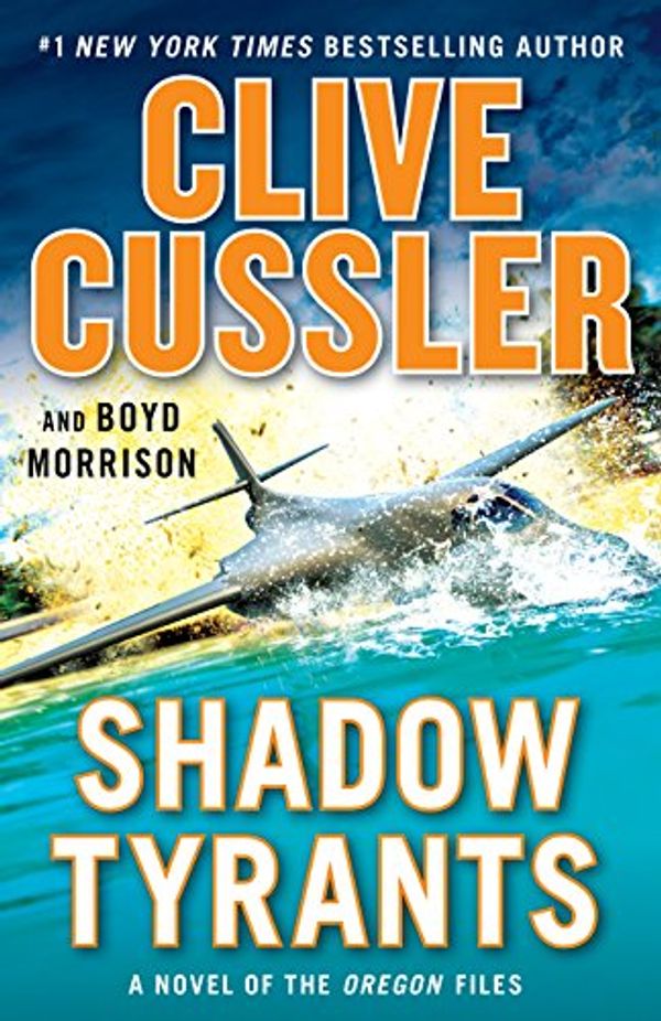 Cover Art for B07911Z3W3, Shadow Tyrants by Clive Cussler, Boyd Morrison