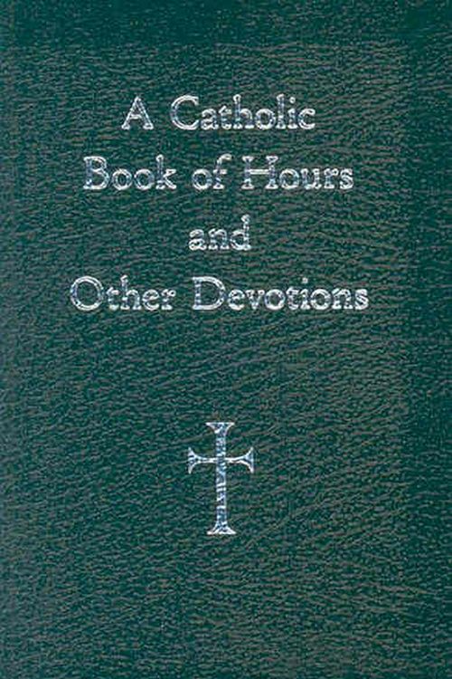 Cover Art for 9780829425840, A Catholic Book of Hours and Other Devotions by William G. Storey