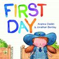 Cover Art for B00QAVB9A8, First Day by Andrew Daddo