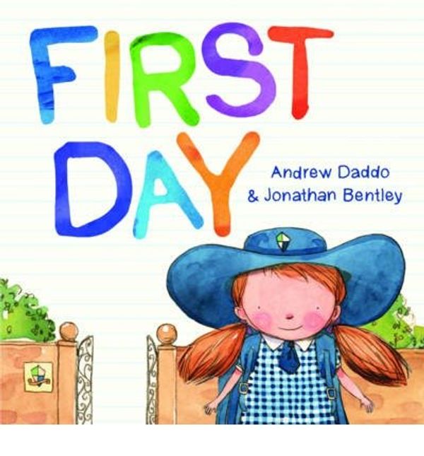 Cover Art for B00QAVB9A8, First Day by Andrew Daddo