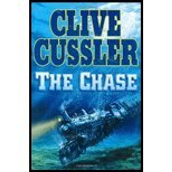 Cover Art for B00E2RMLQS, The Chase by Cussler, Clive. (Putnam Adult,2007) [Hardcover] by Clive Cussler