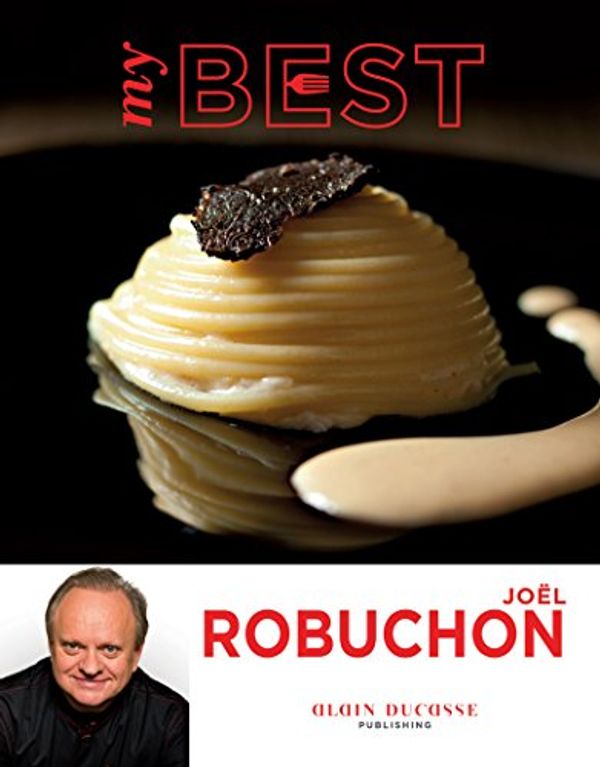 Cover Art for 9782841237920, My Best: Joel Robuchon by Joel Robuchon