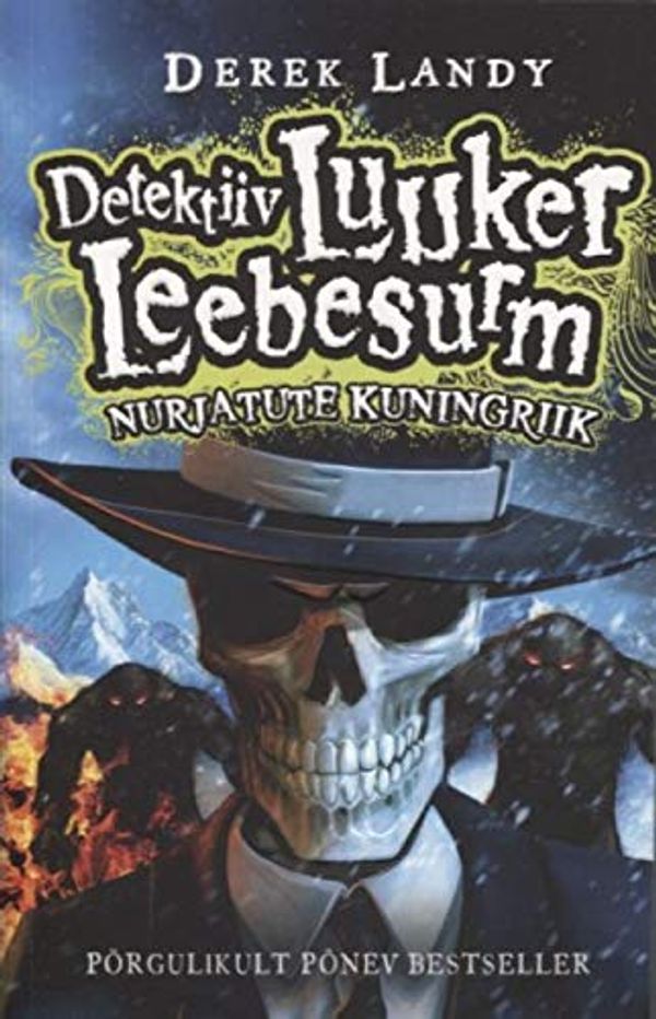 Cover Art for 9789949583485, Detektiiv luuker leebesurm: nurjatute kuningriik by Landy Derek