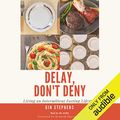 Cover Art for B07FY4NSQN, Delay, Don't Deny: Living an Intermittent Fasting Lifestyle by Gin Stephens
