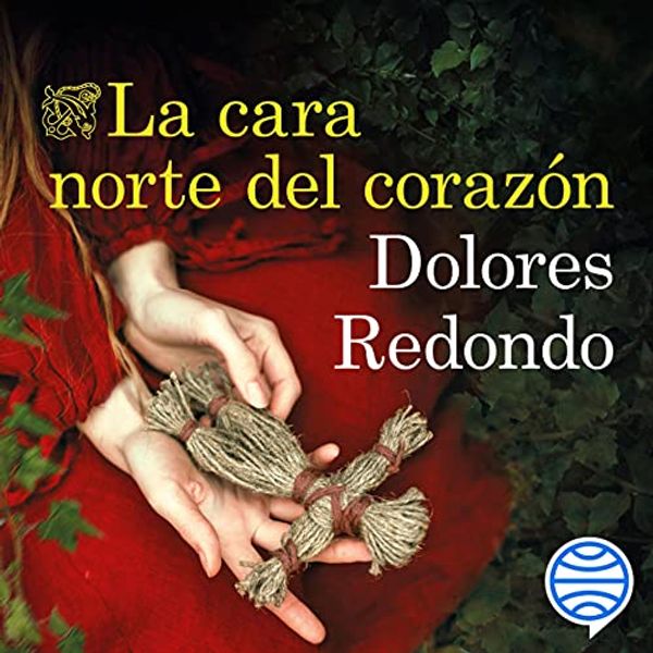 Cover Art for B088Y9Q12B, La cara norte del corazón by Dolores Redondo