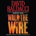 Cover Art for 9781478999263, Walk the Wire by David Baldacci, Kyf Brewer, Orlagh Cassidy
