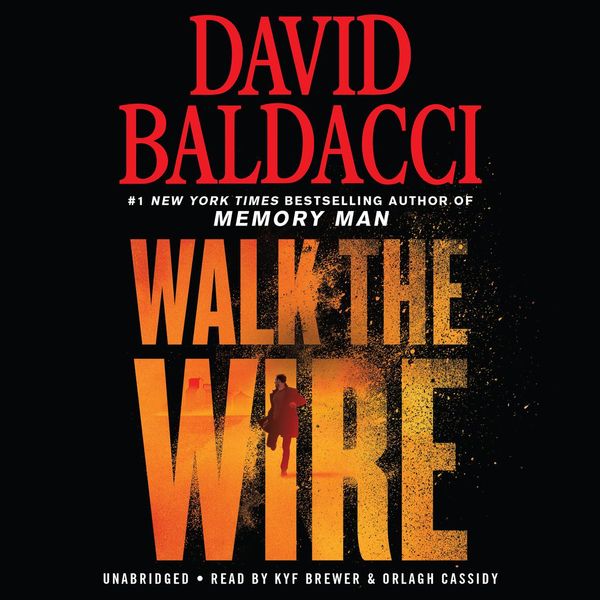 Cover Art for 9781478999263, Walk the Wire by David Baldacci, Kyf Brewer, Orlagh Cassidy