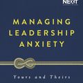 Cover Art for 9781400210893, Managing Leadership Anxiety by Steve Cuss