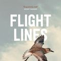 Cover Art for 9781760873387, Flight Lines: Across the globe on a journey with the astonishing ultramarathon birds by Andrew Darby