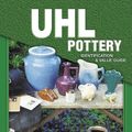 Cover Art for 9781574322613, Uhl Pottery Identification and Value Guide by Anna Mary Feldmeyer, Kara Holtzman