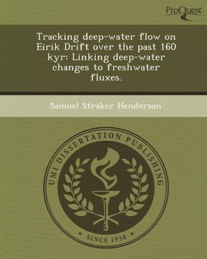 Cover Art for 9781243604811, Tracking Deep-Water Flow on Eirik Drift Over the Past 160 Kyr by Samuel Straker Henderson