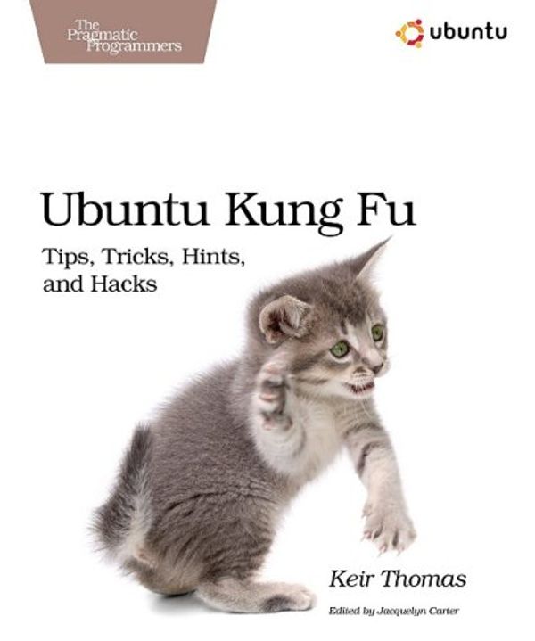 Cover Art for 9781934356227, Ubuntu Kung Fu by Keir Thomas