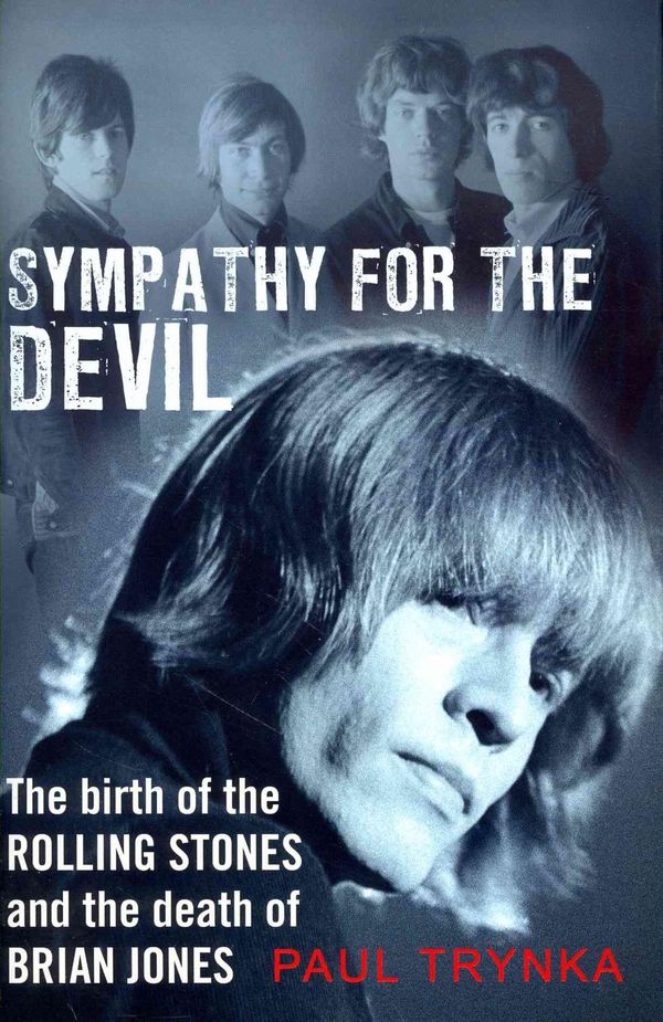 Cover Art for 9780593071229, Sympathy for the Devil: The Birth of the Rolling Stones and the Death of Brian Jones by Paul Trynka