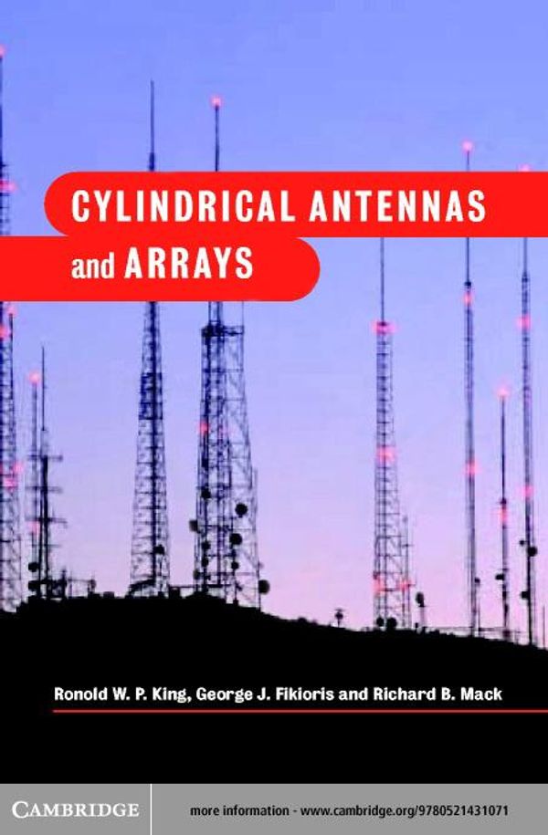 Cover Art for 9780511059100, Cylindrical Antennas and Arrays by Ronold W. p. King, George J. Fikioris, Richard B. Mack