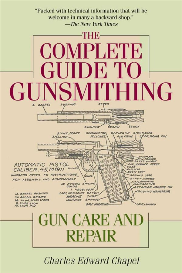 Cover Art for 9781632202697, The Complete Guide to Gunsmithing: Gun Care and Repair by Charles Edward Chapel