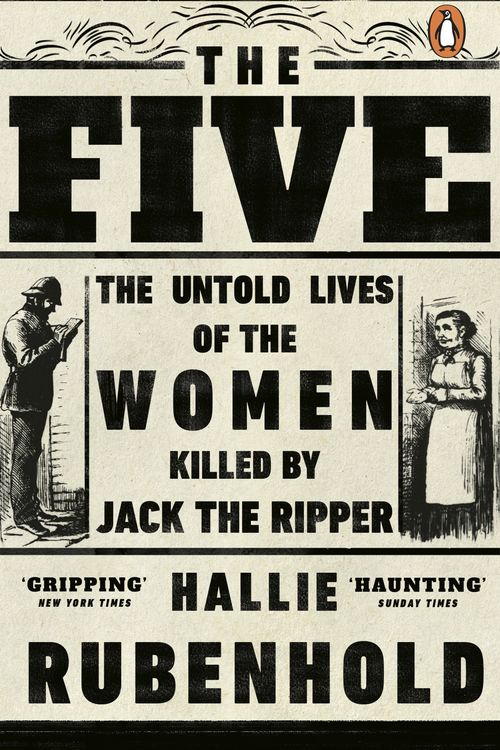Cover Art for 9781784162344, The Five: The Untold Lives of the Women Killed by Jack the Ripper by Hallie Rubenhold