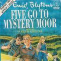 Cover Art for 9781858480244, Five Go to Mystery Moor by Enid Blyton