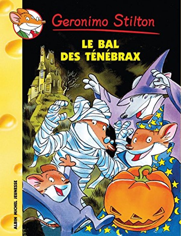 Cover Art for B01N9FCO5E, Le Bal des Ténébrax (French Edition) by Geronimo Stilton
