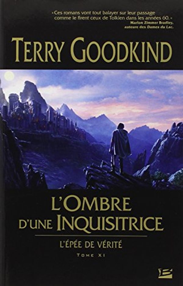 Cover Art for 9782352944614, L'OMBRE D'UNE INQUISITRICE by Terry Goodkind