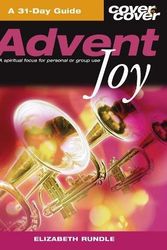 Cover Art for 9781853453564, Advent Joy (Cover to Cover Advent Guide) by Elizabeth Rundle
