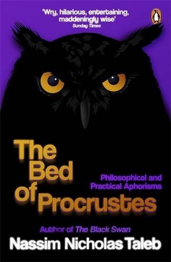 Cover Art for B011T8CIOW, The Bed of Procrustes: Philosophical and Practical Aphorisms by Nassim Nicholas Taleb (7-Jul-2011) Paperback by Nassim Nicholas Taleb