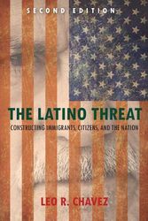 Cover Art for 9780804783514, The Latino Threat by Leo R Chavez