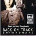 Cover Art for 9781740301459, Back on Track: Diary of a Street Kid by Margaret Clark, Suzie Dougherty