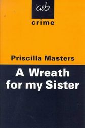 Cover Art for 9780749004026, A Wreath for My Sister by Priscilla Masters