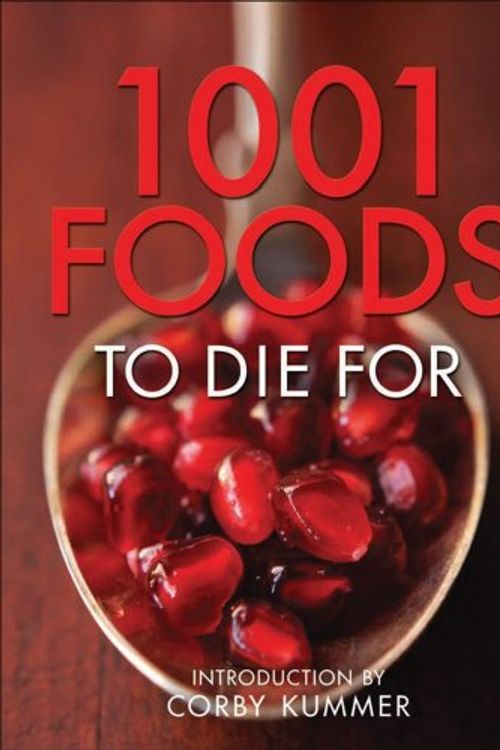 Cover Art for 9780740770432, 1001 Foods to Die for by Andrews McMeel Publishing, Madison Books