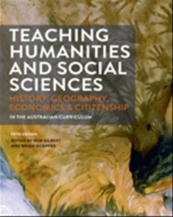 Cover Art for 9780170228367, Teaching Humanities and Social Sciences by Brian Hoepper, R. Gilbert